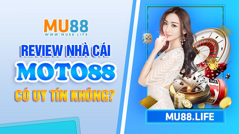 Review nhà cái Moto88 Cổng game cá cược đỉnh cao